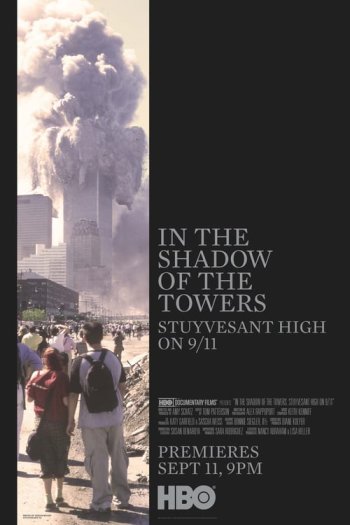 In the Shadow of the Towers: Stuyvesant High On 9/11