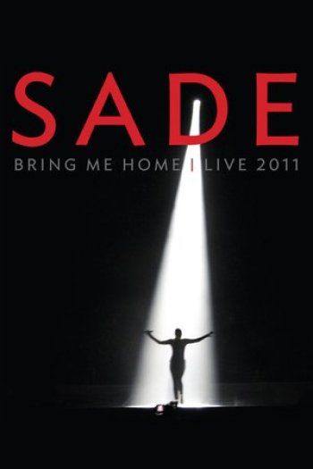 Sade: Bring Me Home Live