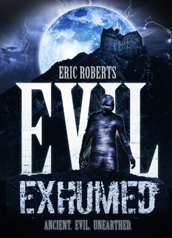 Evil Exhumed