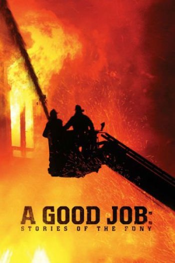 A Good Job: Stories of the FDNY