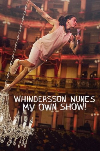 Whindersson Nunes: My Own Show!