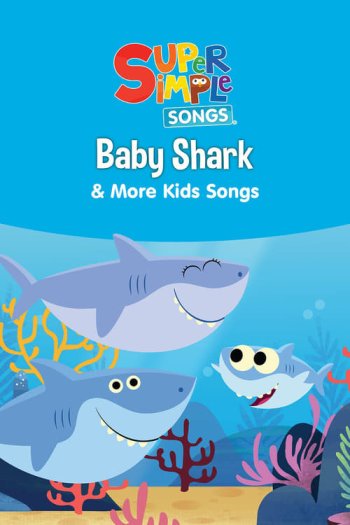 Baby Shark & More Kids Songs: Super Simple Songs