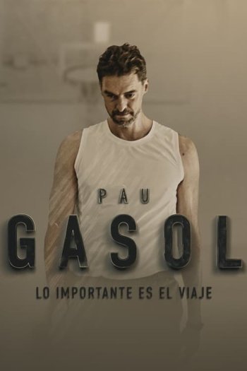 Pau Gasol - Lo importante es el viaje (2021)