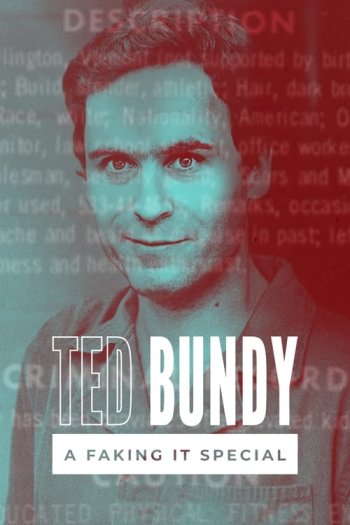Ted Bundy: A Faking It Special