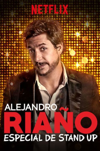 Alejandro Riano: Especial de stand up