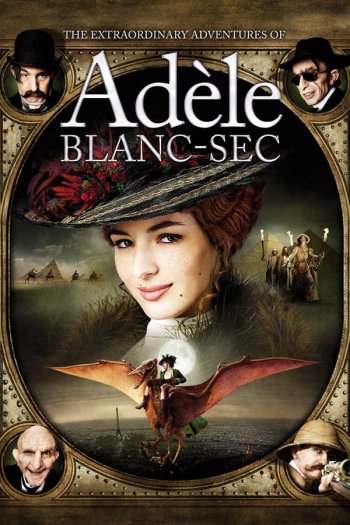 The Extraordinary Adventures of Adele Blanc-Sec