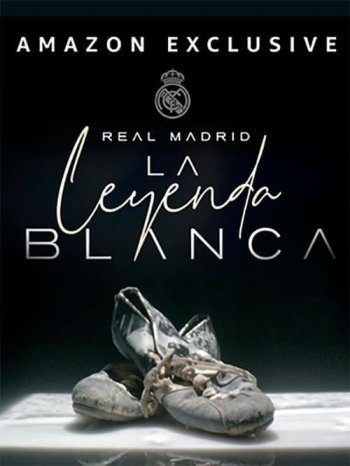 Real Madrid: The White Legend