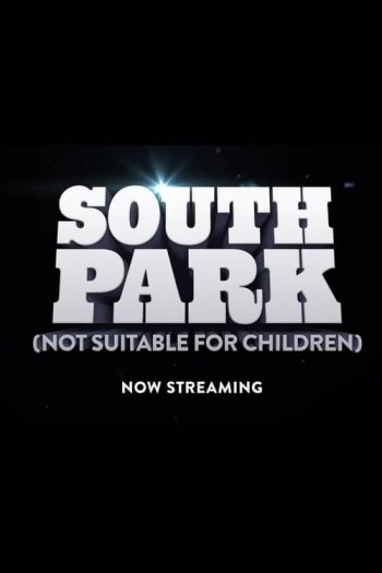 South Park: (Not Suitable For Children)