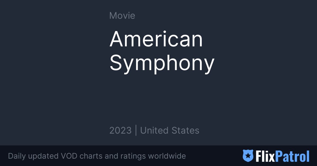 American Symphony • FlixPatrol