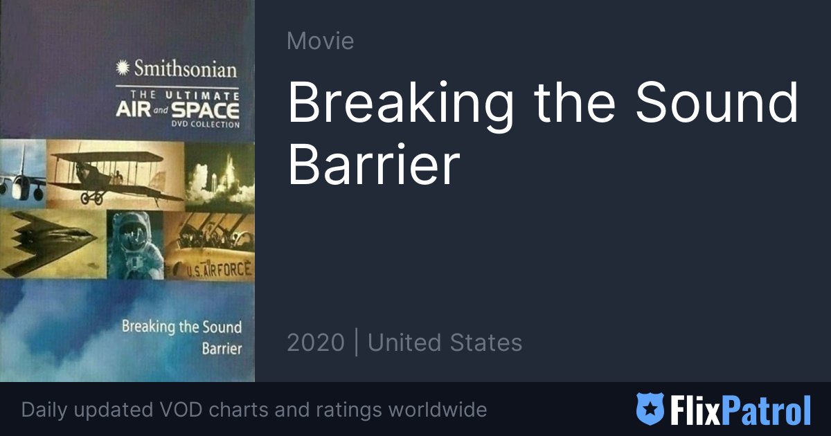 Breaking the Sound Barrier FlixPatrol