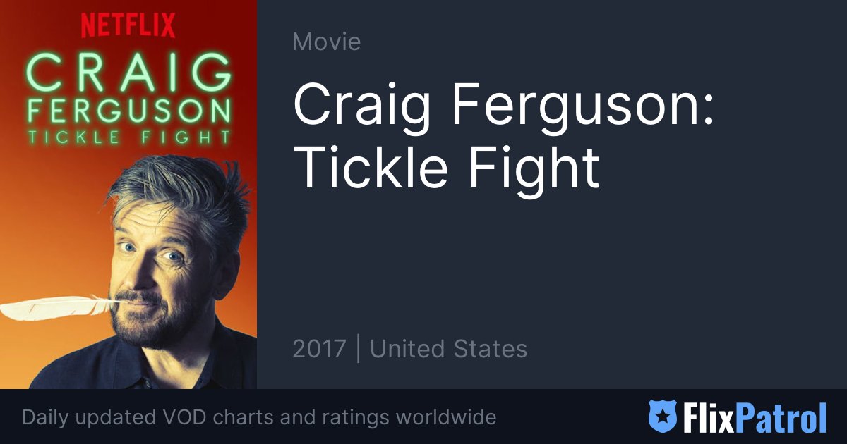 Craig Ferguson: Tickle Fight • FlixPatrol