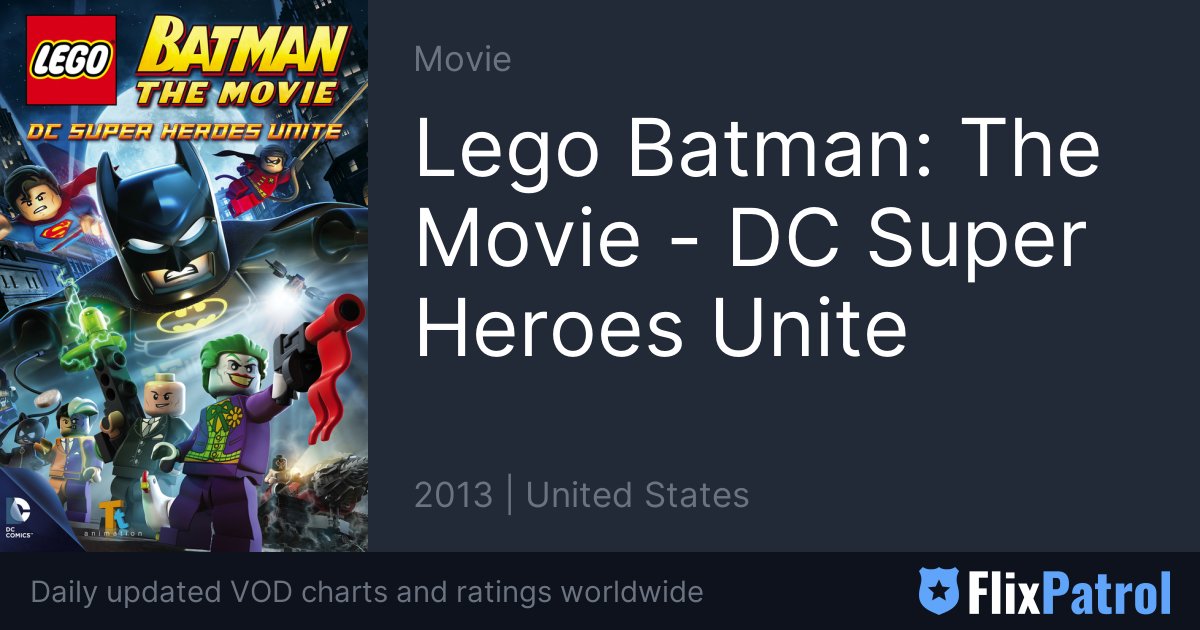  Lego Batman: The Movie - DC Super Heroes Unite
