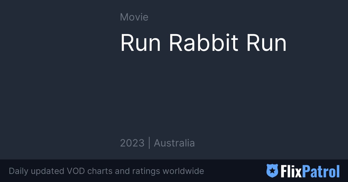 Run Rabbit Run FlixPatrol