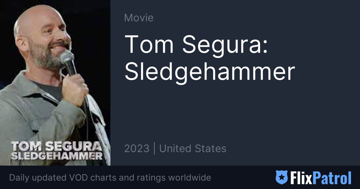 Tom Segura: Sledgehammer Will Premiere Globally on Netflix on